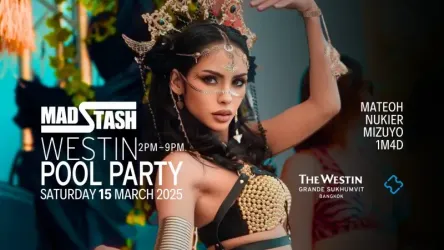 MADSTASH WESTIN POOL PARTY - Khlong Toei Nuea, Watthana, Bangkok 10110
